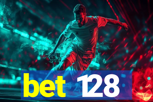 bet 128